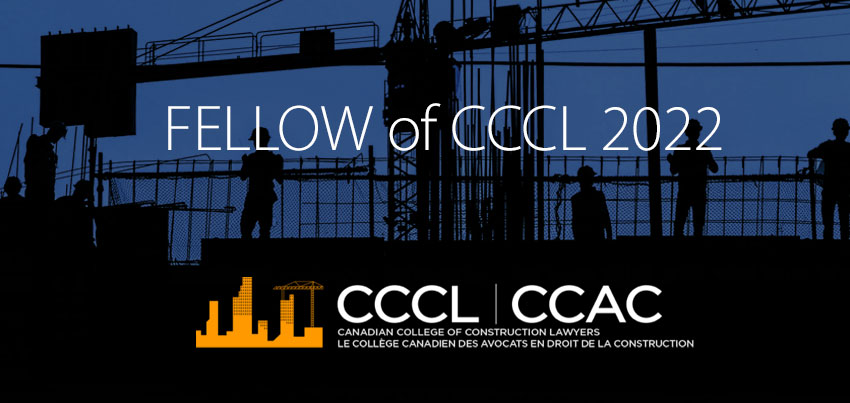 Fellow of the Canadian College of Construction Lawyers